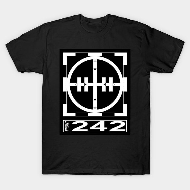 Front 242 - Tyranny For You. T-Shirt by OriginalDarkPoetry